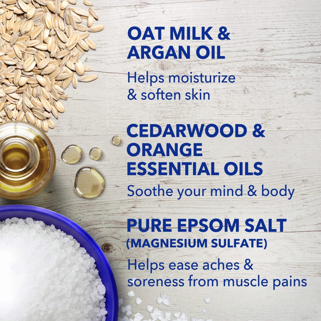 oat milk & argan oil helps moisturize & soften skin; cedarwood & orange essential oils soothe your mind & body; pure epsom salt (magnesium sulfate) helps ease aches & soreness from muscle pains