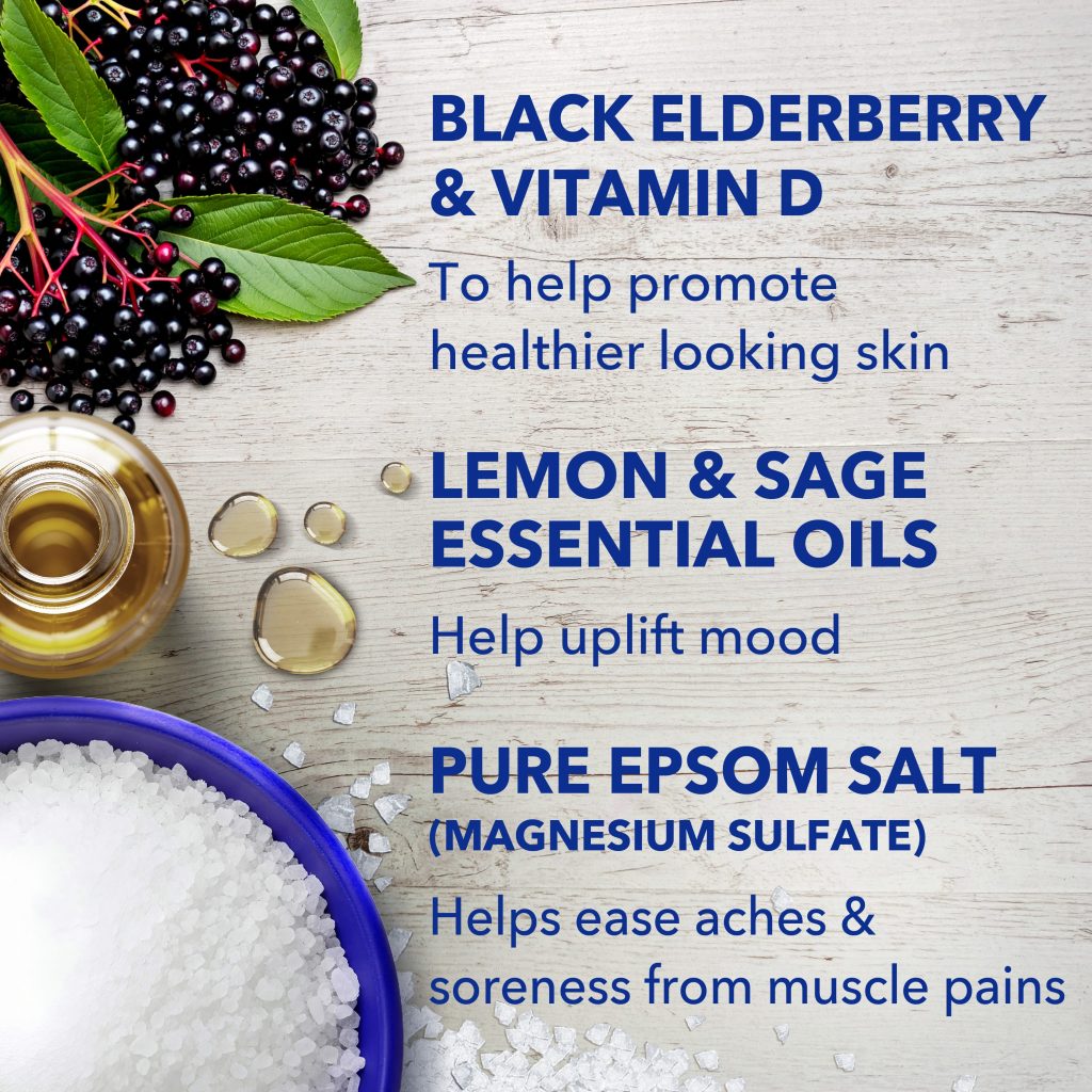black elderberry & vitamin d to help promote healthier looking skin; lemon & sage essential oils help uplift mood; pure epsom salt (magnesium sulfate) helps ease aches & soreness from muscle pains