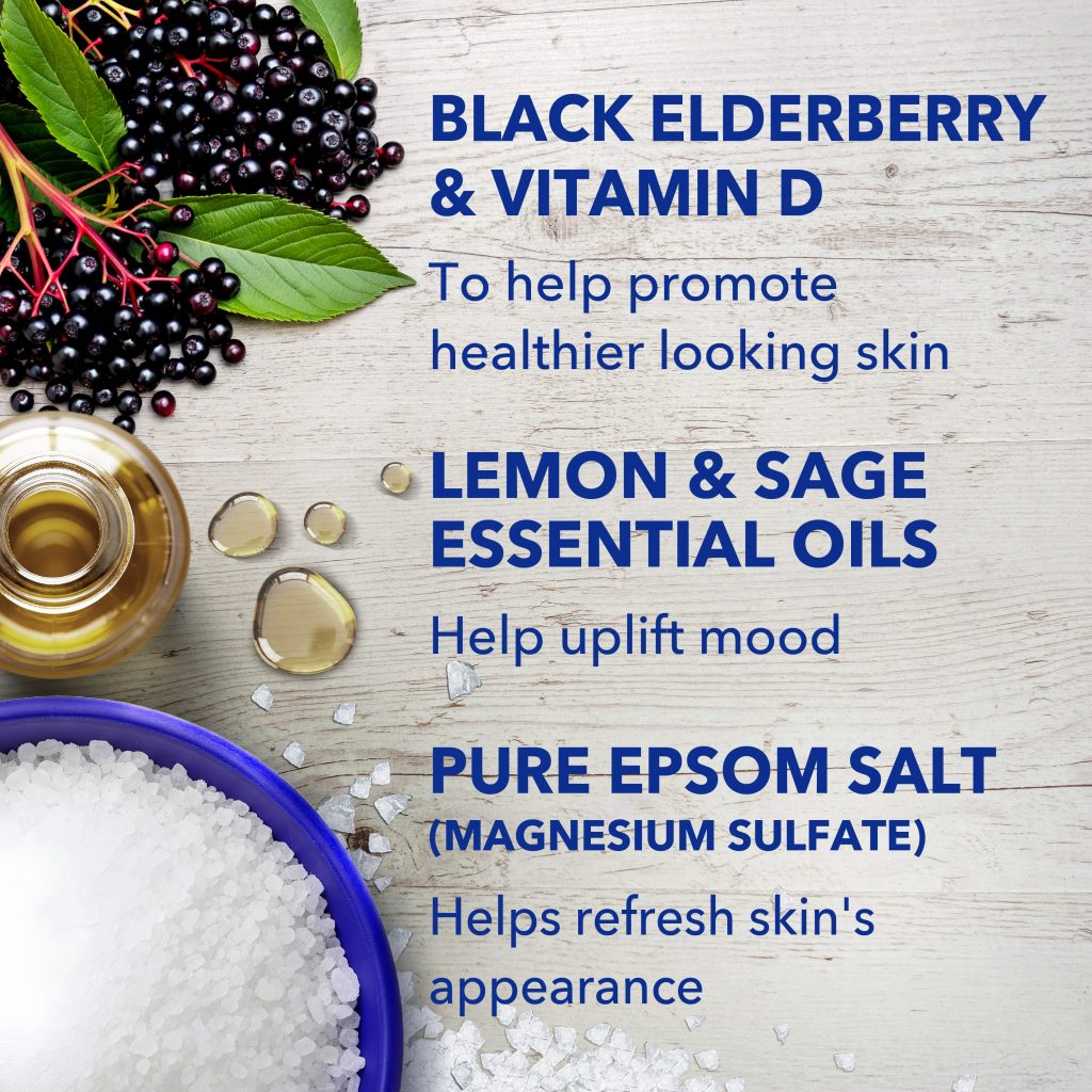 black elderberry & vitamin d to help promote healthier looking skin; lemon & sage essential oils help uplift mood; pure epsom salt (magnesium sulfate) helps refresh skin's appearance