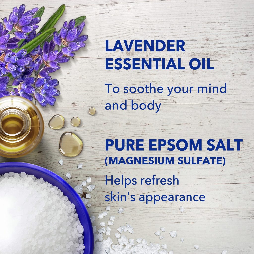 lavender essential oil to soothe your mind and body; pure epsom salt (magnesium sulfate) helps refresh skin's appearance