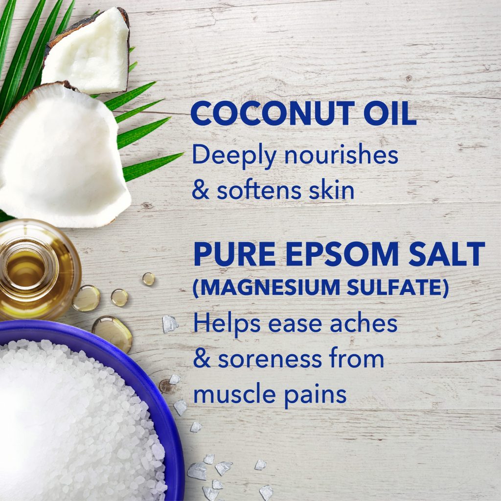 coconut oil deeply nourishes & softens skin; pure epsom salt (magnesium sulfate) helps ease aches & soreness from muscle pains