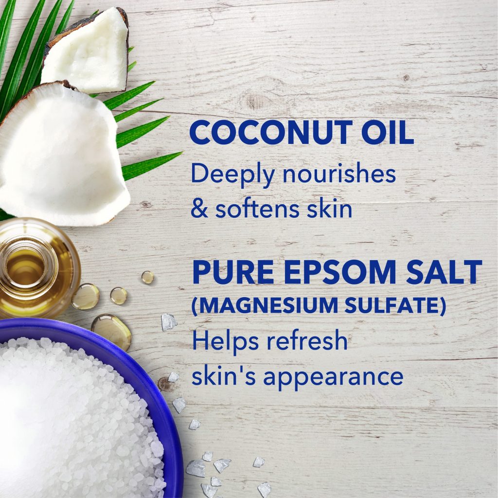 coconut oil deeply nourishes & softens skin; pure epsom salt (magnesium sulfate) helps refresh skin's appearance